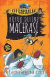 Cep Korsanları:Büyük Define Macerası (Ciltli)
