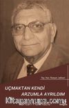 Uçmaktan Kendi Arzumla Ayrıldım