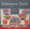 Eskimeyen Tatlar & Türk Mutfak Kültürü