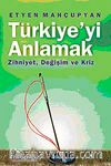 Türkiye'yi Anlamak & Zihniyet, Değişim ve Kriz