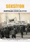 Seksiyon / Kurtuluş Kendini Anlatıyor 5