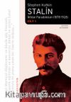 Stalin & İktidar Paradoksları (1878-1928) Cilt 1