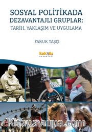Sosyal Politikada Dezavantajlı Gruplar: Tarih, Yaklaşım ve Uygulama