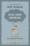 Beni Bana Bırakma / Özel İnsanlar Arıyorum