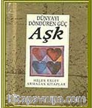Dünyayı Döndüren Güç Aşk