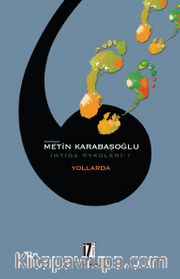 Yollarda / İhtida Öyküleri 1