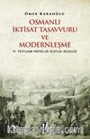 Osmanlı İktisat Tasavvuru ve Modernleşme & 19. Yüzyıldan Portreler-Olaylar-Belgeler