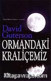 Ormandaki Kraliçemiz