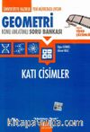 Üniversiteye Hazırlık Geometri Katı Cisimler Konu Anlatımlı Soru Bankası