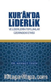 Kur’an’da Liderlik ve Liderlerin Toplumlar Üzerindeki Etkisi