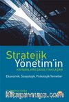 Stratejik Yönetim Kaynaklara Dayalı Yaklaşımı & Ekonomik, Sosyolojik, Psikolojik Temeller