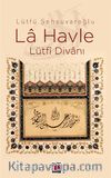 La Havle - Lütfi Divanı