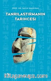 Tanrılaştırmanın Tarihçesi
