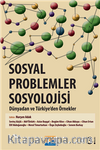 Sosyal Problemler Sosyolojisi & Dünyadan ve Türkiye'den Örnekler