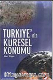 Türkiye'nin Küresel Konumu