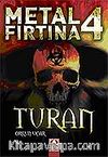 Metal Fırtına-4 Turan
