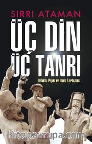 Üç Din Üç Tanrı <br /> Haham Papaz İmam Tartışması