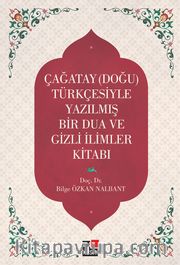 Çağatay (Doğu) Türkçesiyle Yazılmış Bir Dua ve Gizemli İlimler Kitabı 