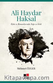 Ali Haydar Haksal Öykü ve Romanlarında Yapı ve İzlek