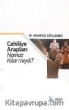 Cahiliye Arapları Namaz Kılar Mıydı?