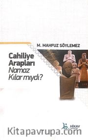 Cahiliye Arapları Namaz Kılar Mıydı?