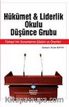 Hükümet Liderlik Okulu Düşünce Grubu & Türkiye'nin Sorunlarına Çözüm ve Öneriler
