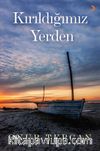 Kırıldığımız Yerden