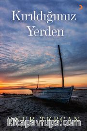 Kırıldığımız Yerden