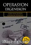 Operasyon Ergenekon & Gizli Belgelerde Karanlık İlişkiler