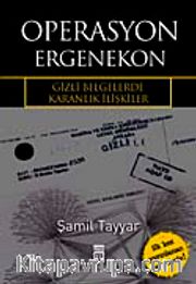 Operasyon Ergenekon <br /> Gizli Belgelerde Karanlık İlişkiler