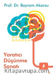 Yaratıcı Düşünme Sanatı