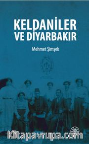 Keldaniler ve Diyarbakır