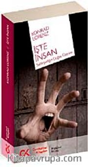 İşte İnsan <br /> Saldırganlığın Doğası Üzerine