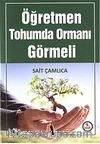 Öğretmen Tohumda Ormanı Görmeli