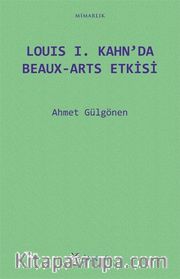 Louıs I. Kahn’da Beaux-Arts Etkisi