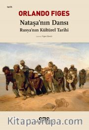 Nataşa’nın Dansı <br /> Rusya’nın Kültürel Tarihi