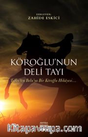 Köroğlu'nun Deli Tayı