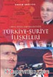 Orta Doğu Denkleminde Türkiye Suriye İlişkileri
