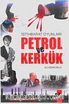 İstihbarat Oyunları Petrol ve Kerkük