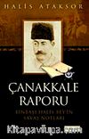 Çanakkale Raporu & Binbaşı Halis Bey'in Savaş Notları