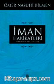 İman Hakikatleri <br /> İslam Akaidinin Temelleri