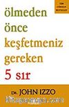 Ölmeden Önce Keşfetmeniz Gereken 5 Sır
