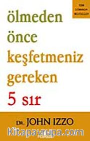 Ölmeden Önce Keşfetmeniz Gereken 5 Sır