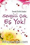 Sevgili Çok, Eş Yok!