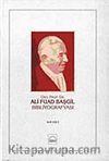 Ord.Prof. Dr. Ali Fuad Başgil Bibliyografyası