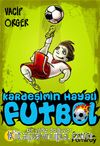 Kardeşimin Hayali Futbol