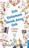 Çok Çalışmam Gerek Anne Çok