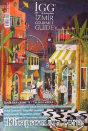 İGG İzmir Gourmet Guide Dergisi Sayı: 9 Yıl:2018