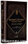 Kitabü’t Tevhid Açıklamalı Tercüme (Ciltli)