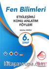 6. Sınıf Fen Bilimleri Etkileşimli Konu Anlatım Föyleri